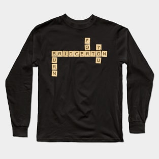 Burn for You - Bridgerton Scrabble Design Long Sleeve T-Shirt